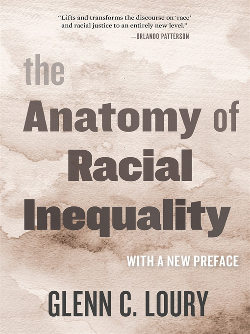 Title details for The Anatomy of Racial Inequality by Glenn C. Loury - Available